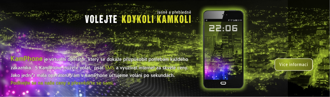 KAM PHONE - kdykoli kamkoli - jasn a pehledn !